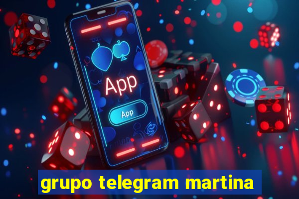 grupo telegram martina